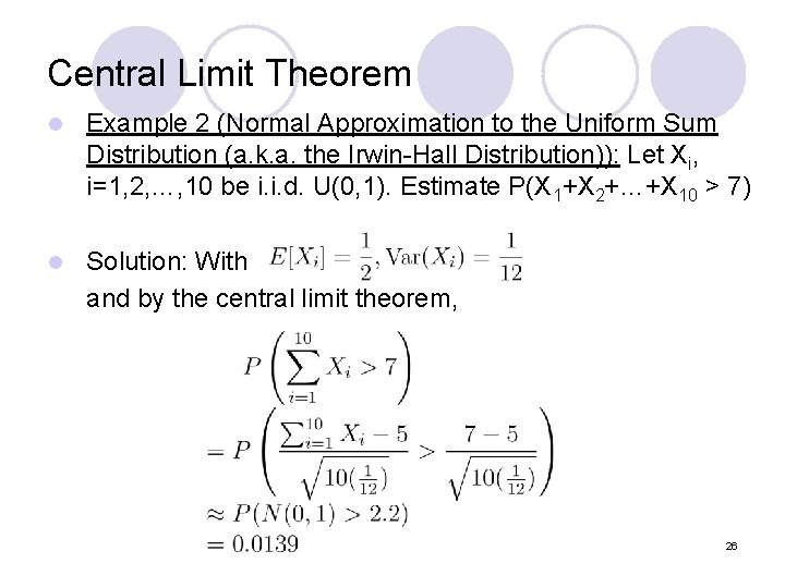Central Limit Theorem l Example 2 (Normal Approximation to the Uniform Sum Distribution (a.