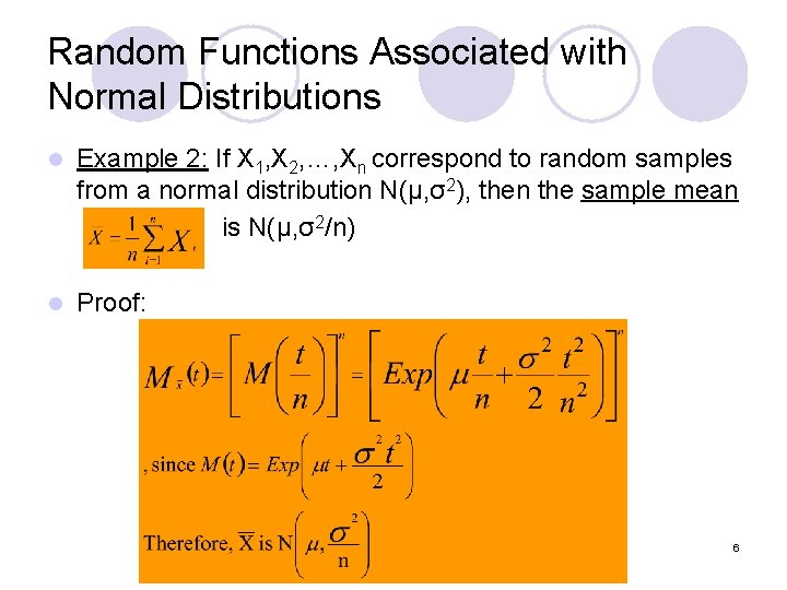 Random Functions Associated with Normal Distributions l Example 2: If X 1, X 2,