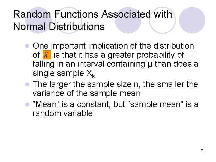 Random Functions Associated with Normal Distributions One important implication of the distribution of is