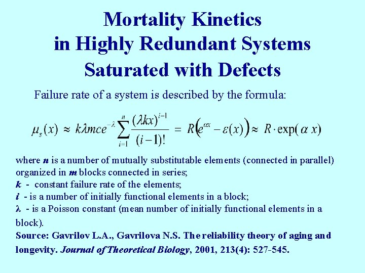Mortality Kinetics in Highly Redundant Systems Saturated with Defects Failure rate of a system