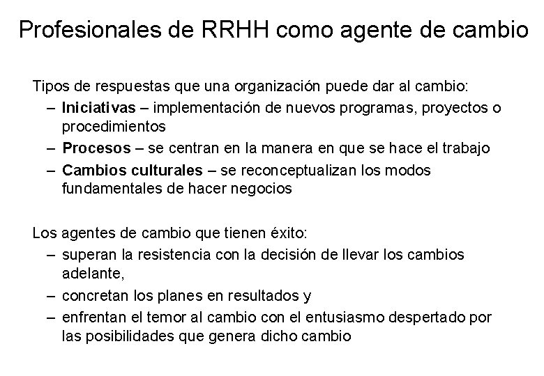 Profesionales de RRHH como agente de cambio Tipos de respuestas que una organización puede