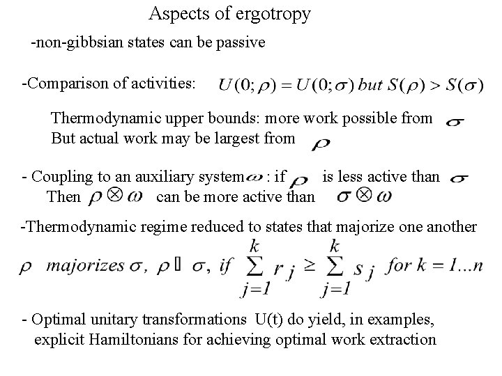 Aspects of ergotropy -non-gibbsian states can be passive -Comparison of activities: Thermodynamic upper bounds: