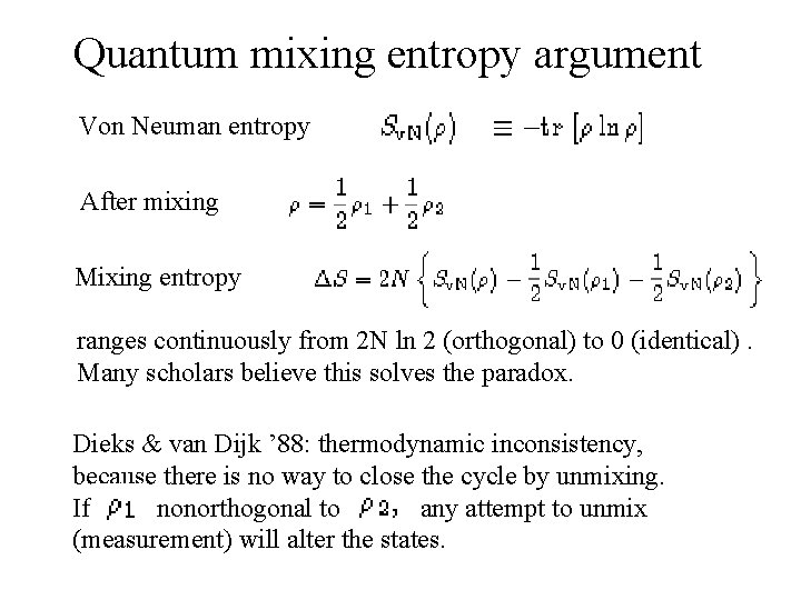 Quantum mixing entropy argument Von Neuman entropy After mixing Mixing entropy ranges continuously from