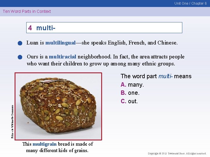 Unit One / Chapter 6 Ten Word Parts in Context 4 multi. Luan is