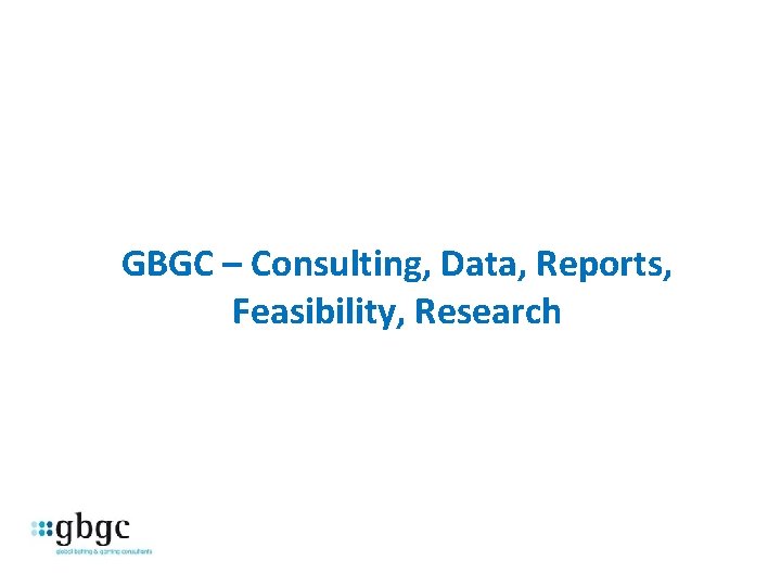 GBGC – Consulting, Data, Reports, Feasibility, Research 