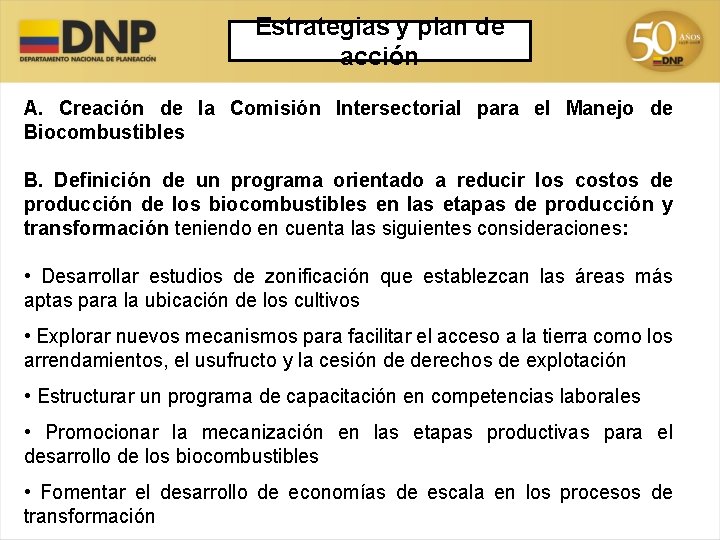 Estrategias y plan de acción A. Creación de la Comisión Intersectorial para el Manejo