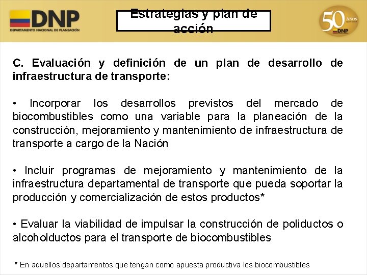 Estrategias y plan de acción C. Evaluación y definición de un plan de desarrollo