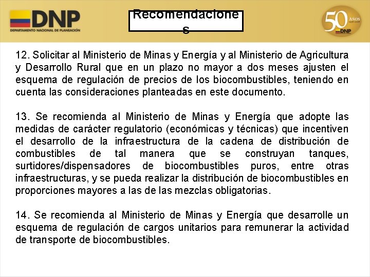 Recomendacione s 12. Solicitar al Ministerio de Minas y Energía y al Ministerio de