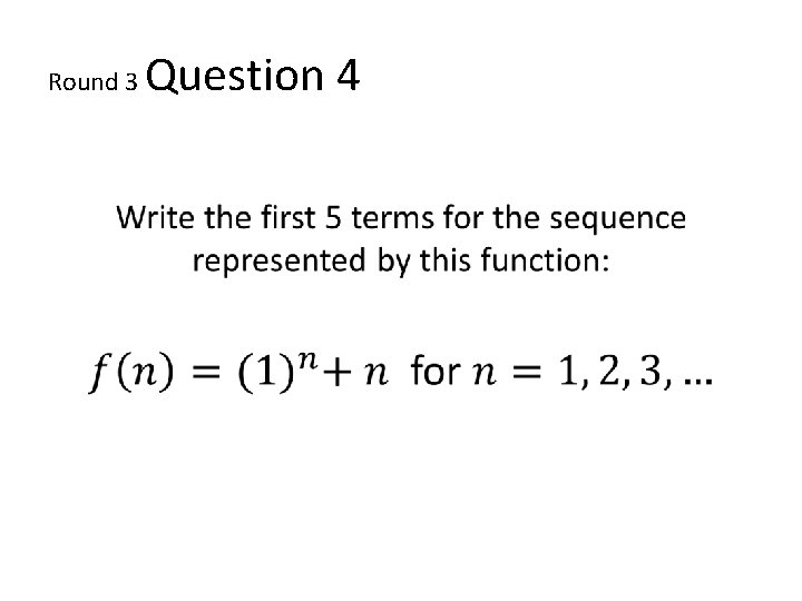 Round 3 • Question 4 