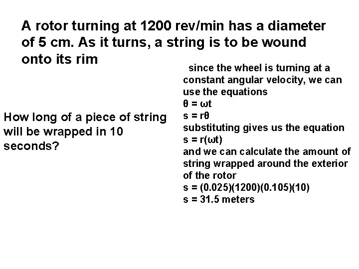 A rotor turning at 1200 rev/min has a diameter of 5 cm. As it