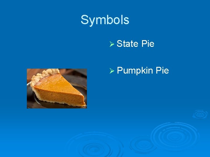 Symbols Ø State Pie Ø Pumpkin Pie 