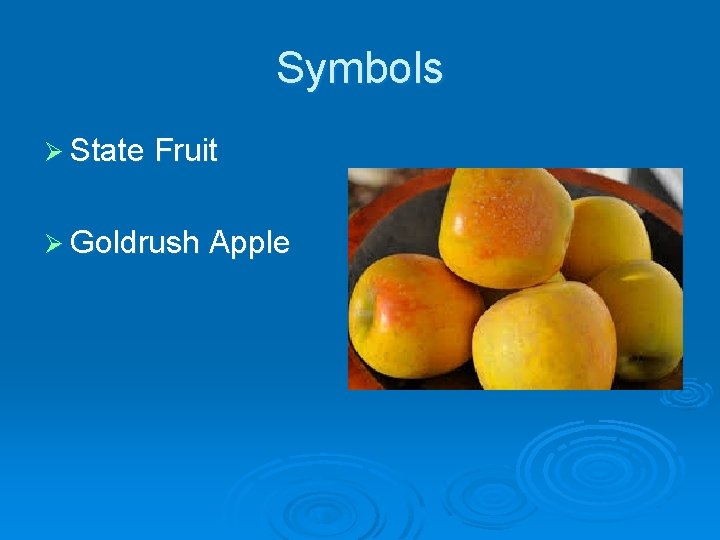 Symbols Ø State Fruit Ø Goldrush Apple 