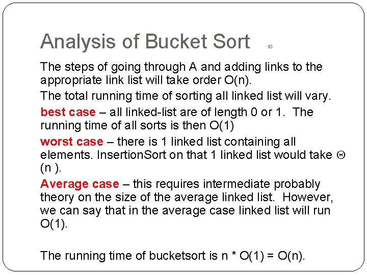 Analysis of Bucket Sort 10 The steps of going through A and adding links Analysis of Bucket Sort 10 The steps of going through A and adding links