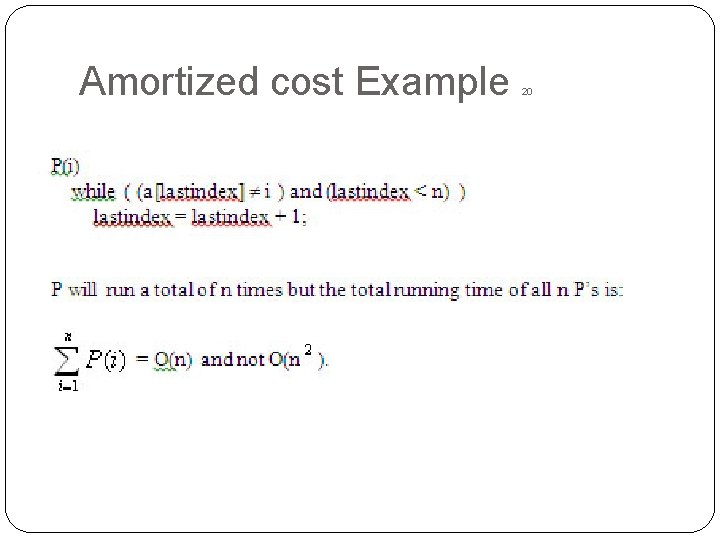 Amortized cost Example 20 Amortized cost Example 20