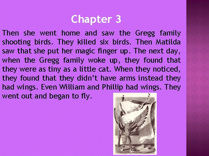 Chapter 3 Then she went home and saw the Gregg family shooting birds. They