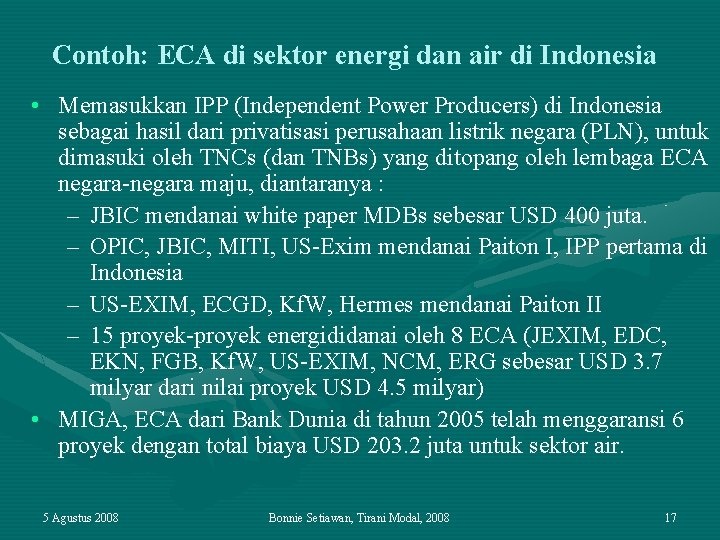 Contoh: ECA di sektor energi dan air di Indonesia • Memasukkan IPP (Independent Power