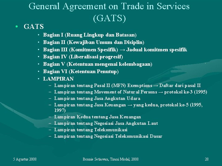 General Agreement on Trade in Services (GATS) • GATS • • Bagian I (Ruang