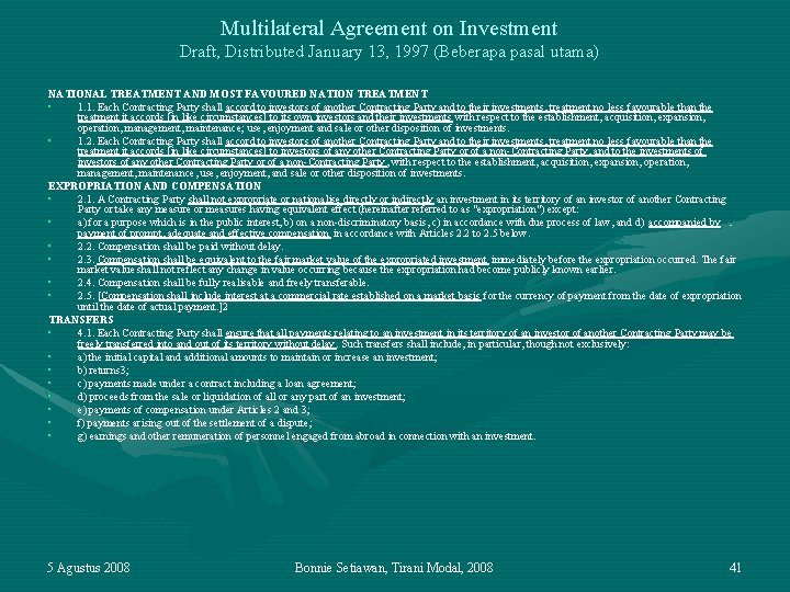 Multilateral Agreement on Investment Draft, Distributed January 13, 1997 (Beberapa pasal utama) NATIONAL TREATMENT