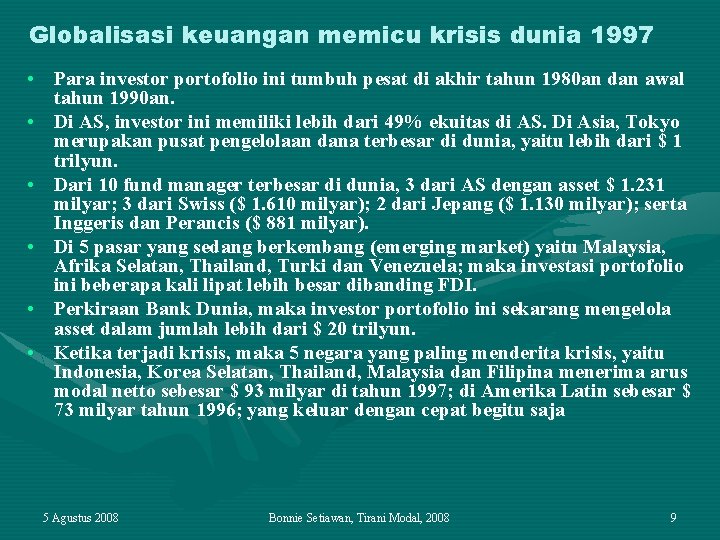 Globalisasi keuangan memicu krisis dunia 1997 • Para investor portofolio ini tumbuh pesat di