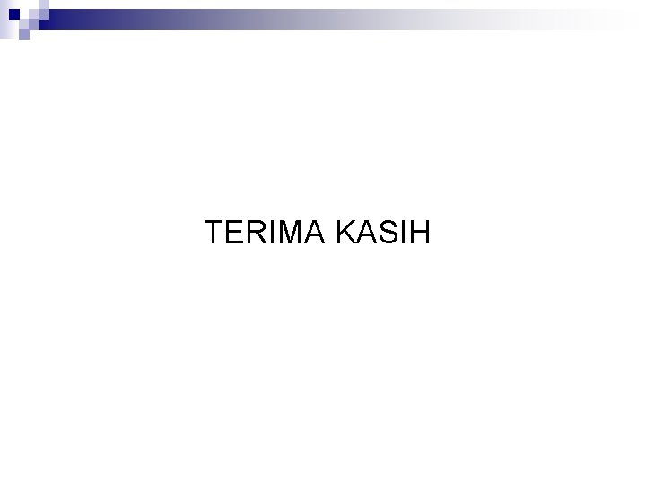 TERIMA KASIH 