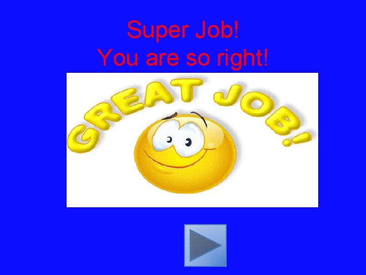 Super Job! You are so right! 