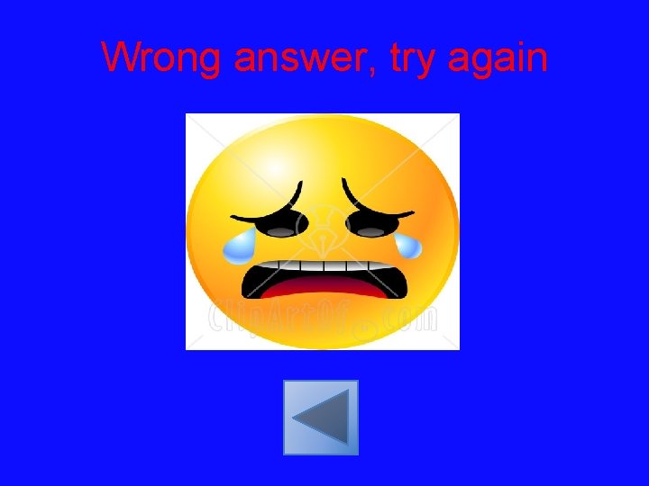 Wrong answer, try again 