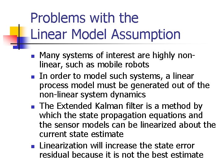 Problems with the Linear Model Assumption n n Many systems of interest are highly Problems with the Linear Model Assumption n n Many systems of interest are highly