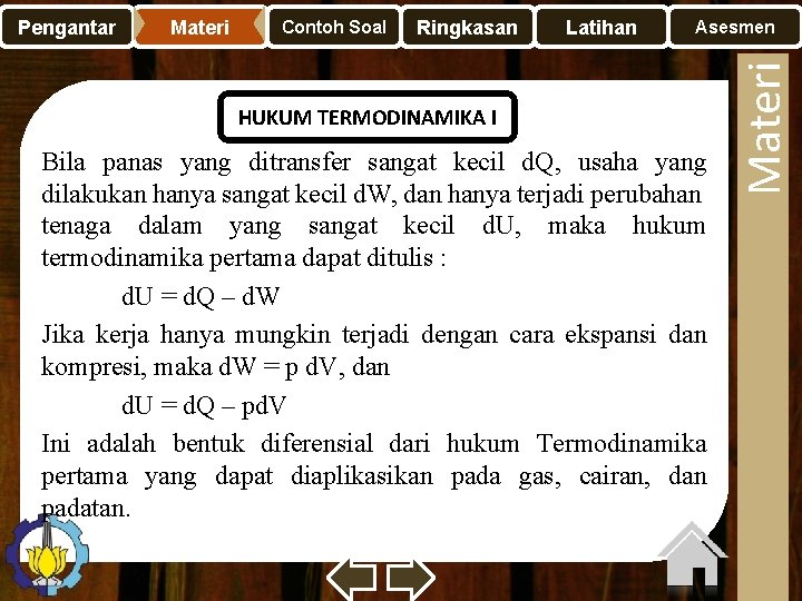 Materi Contoh Soal Ringkasan Latihan Asesmen HUKUM TERMODINAMIKA I Bila panas yang ditransfer sangat