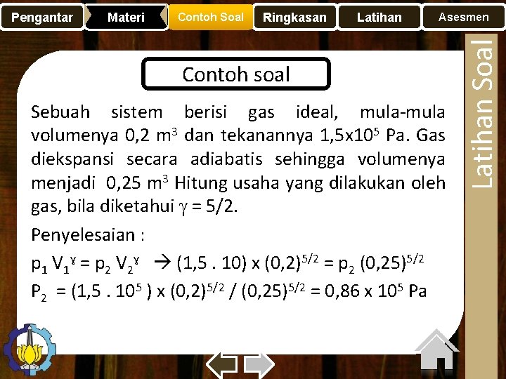 Materi Contoh Soal Ringkasan Latihan Asesmen Contoh soal Sebuah sistem berisi gas ideal, mula-mula