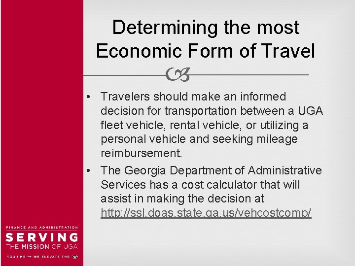 Determining the most Economic Form of Travel • Travelers should make an informed decision