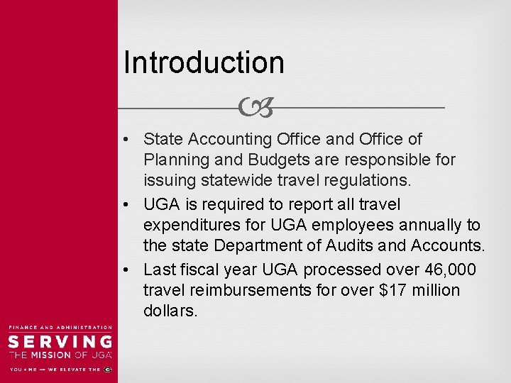Introduction • State Accounting Office and Office of Planning and Budgets are responsible for
