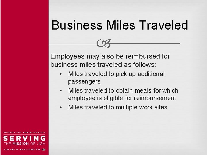 Business Miles Traveled Employees may also be reimbursed for business miles traveled as follows: