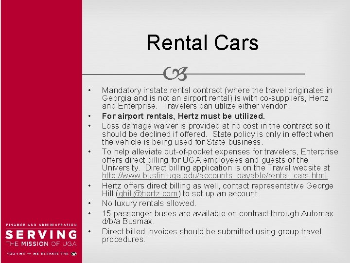 Rental Cars • • Mandatory instate rental contract (where the travel originates in Georgia