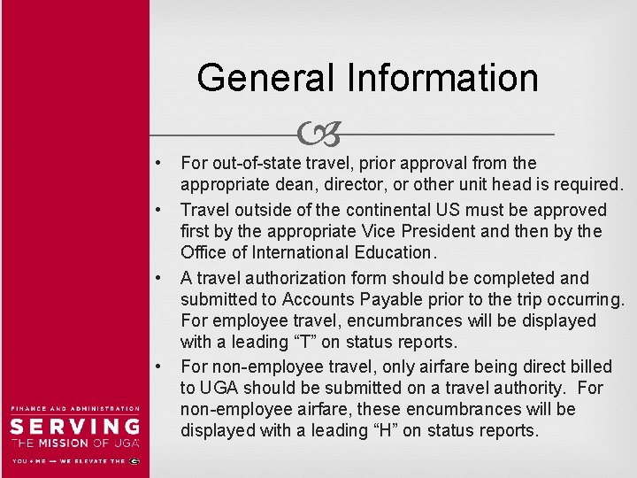 General Information • • For out-of-state travel, prior approval from the appropriate dean, director,