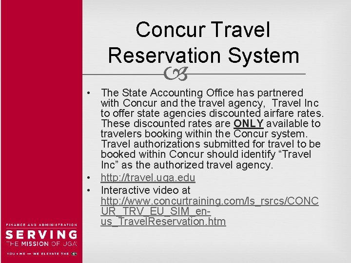 Concur Travel Reservation System • The State Accounting Office has partnered with Concur and