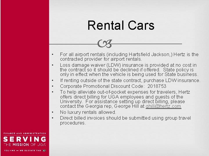 Rental Cars • • For all airport rentals (including Hartsfield Jackson, ) Hertz is