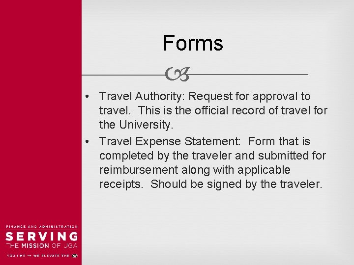 Forms • Travel Authority: Request for approval to travel. This is the official record