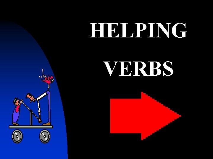 HELPING VERBS 