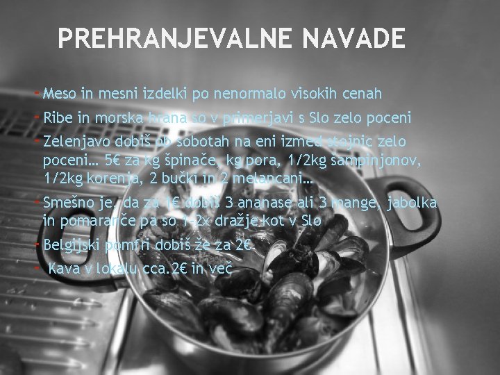PREHRANJEVALNE NAVADE - Meso in mesni izdelki po nenormalo visokih cenah - Ribe in