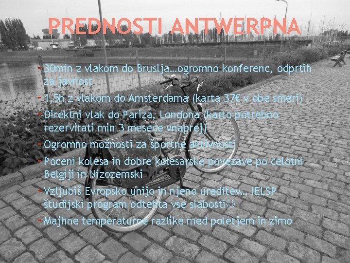 PREDNOSTI ANTWERPNA - 30 min z vlakom do Bruslja…ogromno konferenc, odprtih za javnost -