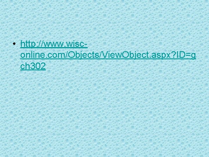  • http: //www. wisconline. com/Objects/View. Object. aspx? ID=g ch 302 