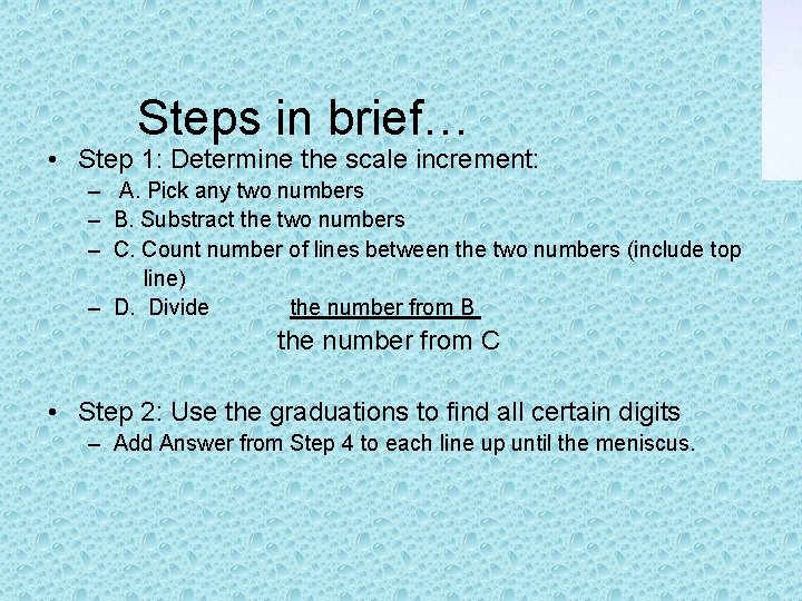 Steps in brief… • Step 1: Determine the scale increment: – A. Pick any