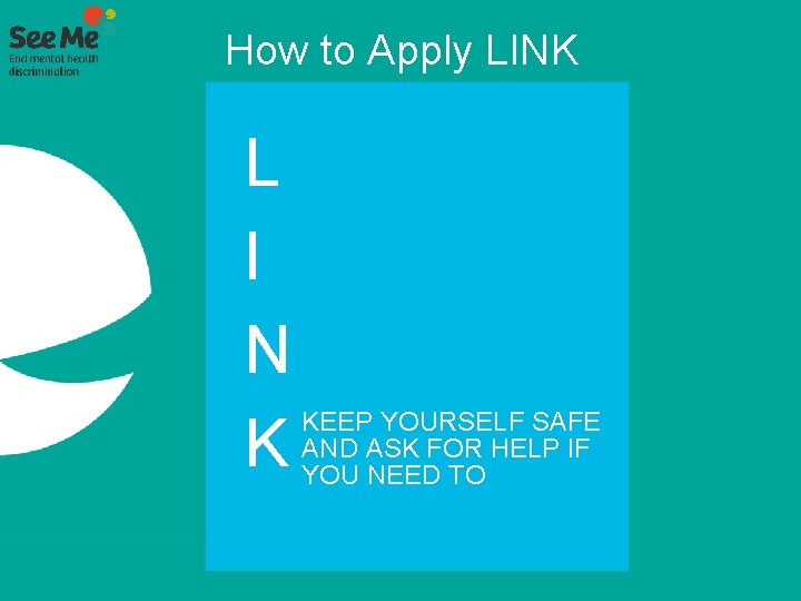 How to Apply LINK L I N K KEEP YOURSELF SAFE AND ASK FOR