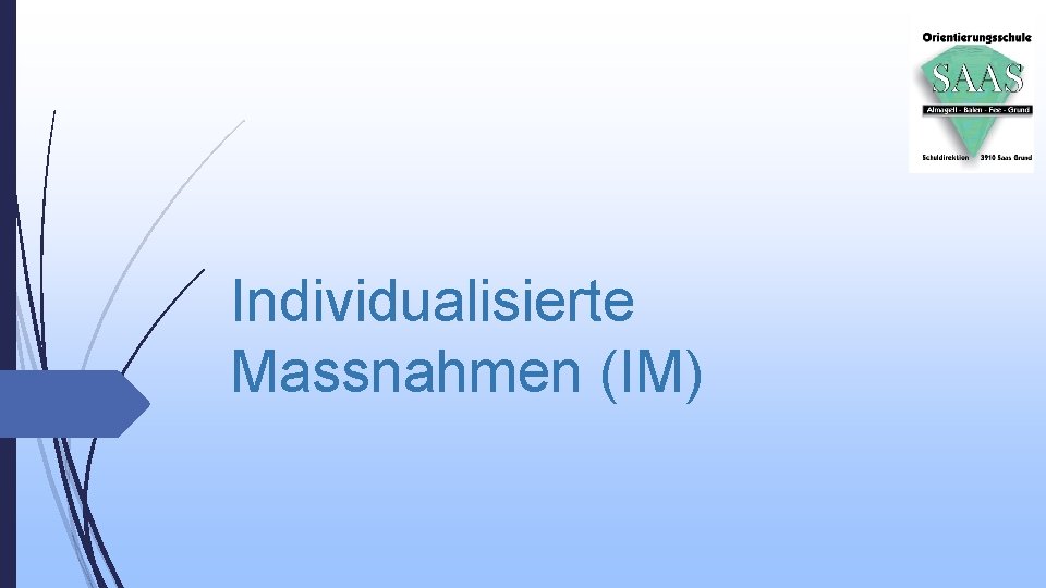 Individualisierte Massnahmen (IM) 