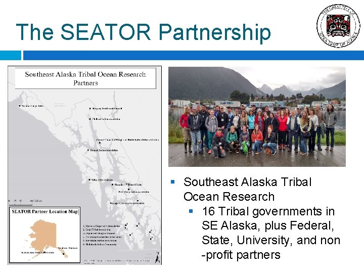 The SEATOR Partnership § Southeast Alaska Tribal Ocean Research § 16 Tribal governments in