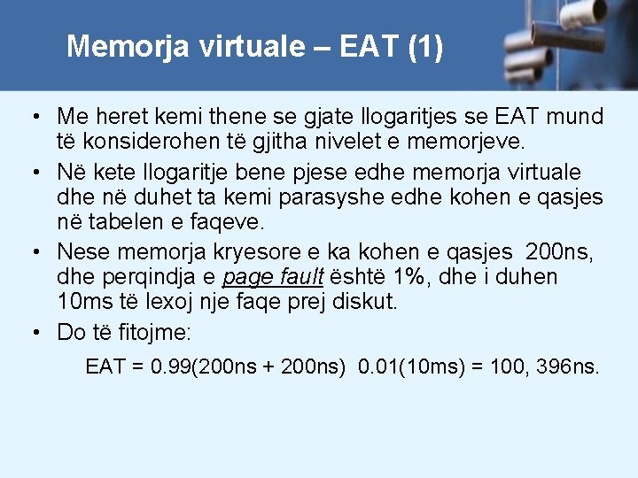 Memorja virtuale – EAT (1) • Me heret kemi thene se gjate llogaritjes se