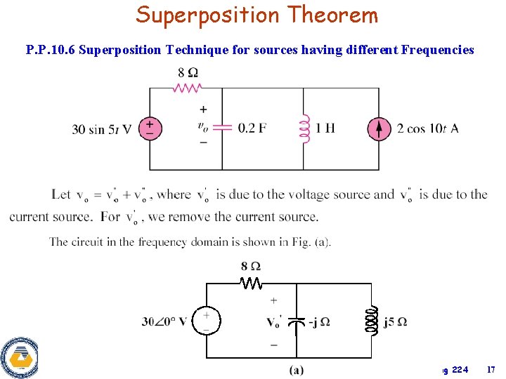 Superposition Theorem P. P. 10. 6 Superposition Technique for sources having different Frequencies Eeng