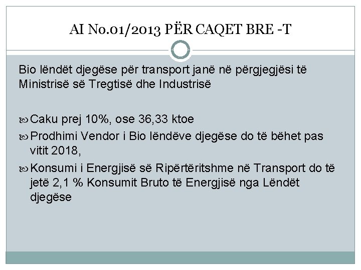 AI No. 01/2013 PËR CAQET BRE -T Bio lëndët djegëse për transport janë në