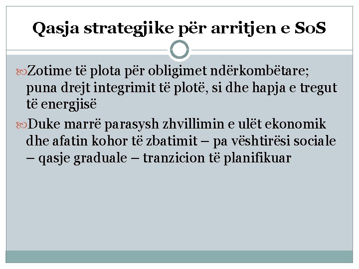 Qasja strategjike për arritjen e So. S Zotime të plota për obligimet ndërkombëtare; puna