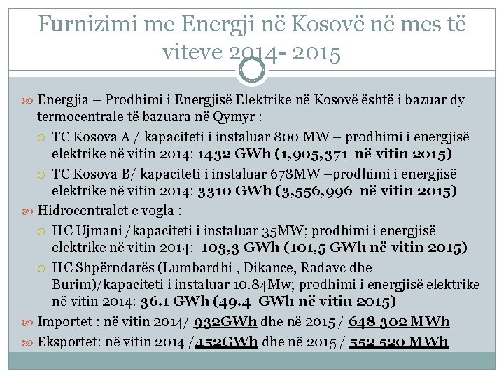 Furnizimi me Energji në Kosovë në mes të viteve 2014 - 2015 Energjia –